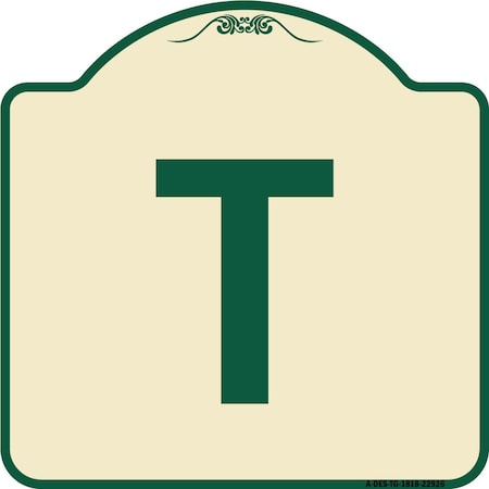 Signmission Designer Series Sign W/ Letter T, Tan & Green Heavy-Gauge Aluminum Sign, 18" x 18", TG-1818-22926 A-DES-TG-1818-22926